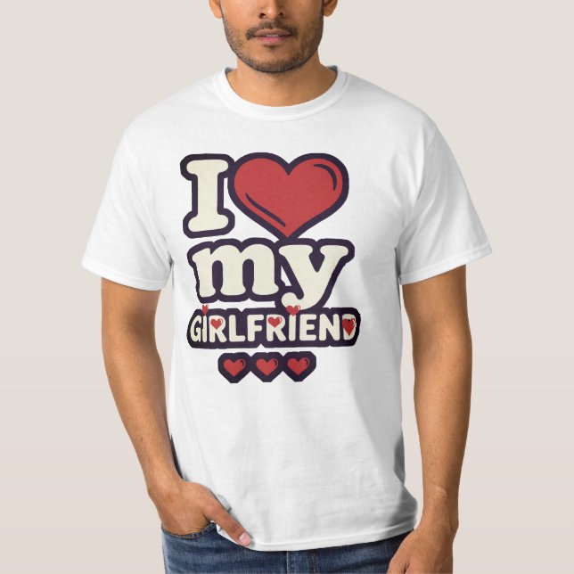 I Love My Girlfriend Shirt - Retro Bubble Heart (Front)