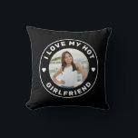I Love My Girlfriend Simple Custom Photo Black Thr Cushion<br><div class="desc">Personalised Black and White "I Love my Hot Girlfriend" custom text and photo pillow design that you can use to create your own "I love my girlfriend" throw pillow for your bed or couch. Colours and fonts can be edited, just click 'customise further' for full design control. This style is...</div>