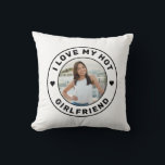 I Love My Girlfriend Simple Personalised Photo Cushion<br><div class="desc">Personalised "I Love my Hot Girlfriend" custom text and photo pillow design that you can use to create your own "I love my girlfriend" throw pillow for your bed or couch. Colours and fonts can be edited, just click 'customise further' for full design control. This style is perfect for a...</div>