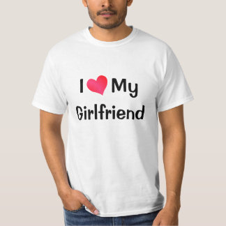 I Love My Girlfriend T-Shirt
