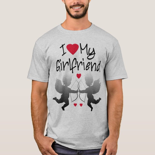 I love my girlfriend t-shirt (Front)