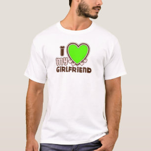 i love my girlfriend t-shirt
