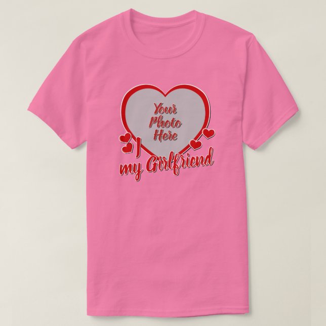 I Love my Girlfriend T-Shirt (Design Front)