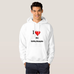 I love my girlfriend T-Shirt Hoodie