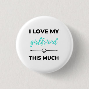 I Love My Girlfriend This Much Black 3 Cm Round Badge