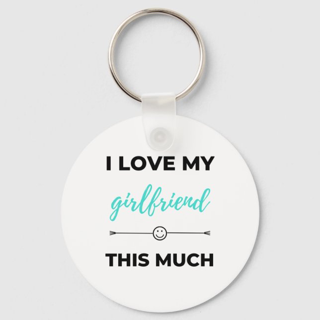 I Love My Girlfriend This Much Black Key Ring (Front)