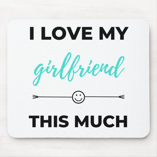 I Love My Girlfriend This Much Black Mouse Pad (Front)