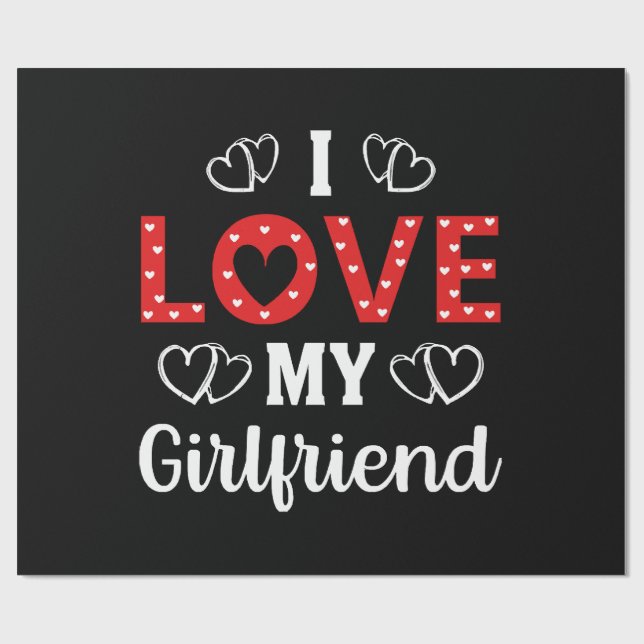 I Love My Girlfriend Wrapping Paper (Flat)
