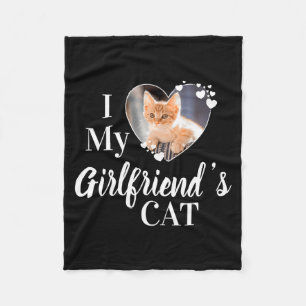 I Love My Girlfriends Cat Photo  Fleece Blanket