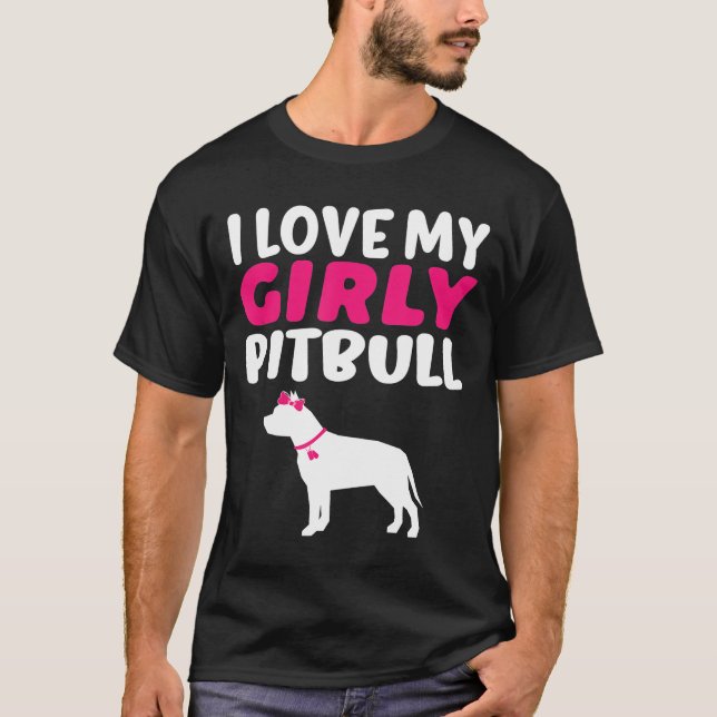 I Love My Girly Pitbull-Cute Dog T-Shirt (Front)