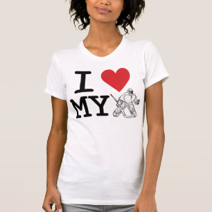 I Love My Goalie T-Shirt (hockey)