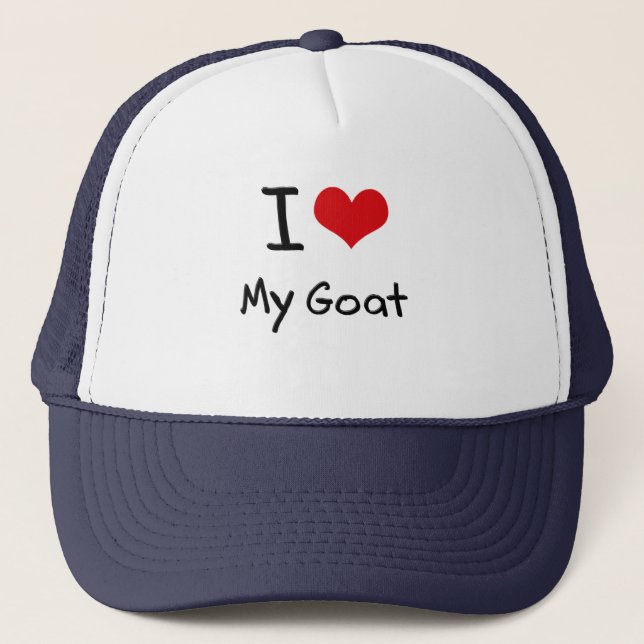 I Love My Goat Trucker Hat (Front)