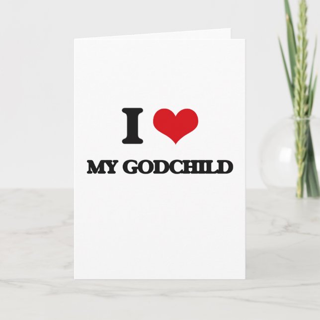 I Love My Godchild Card (Front)