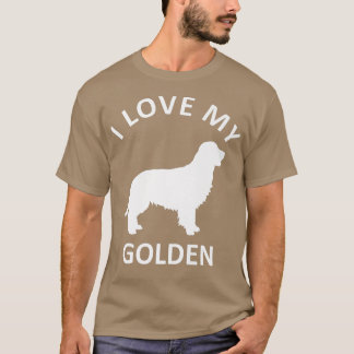 I Love My Golden Dog Lover Retriever Dogs Pet Owne T-Shirt