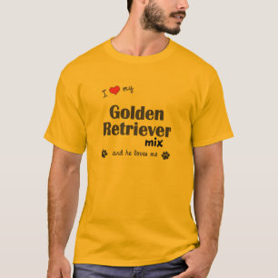 I Love My Golden Retriever Mix (Male Dog) T-Shirt