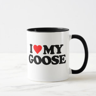 I LOVE MY GOOSE MUG