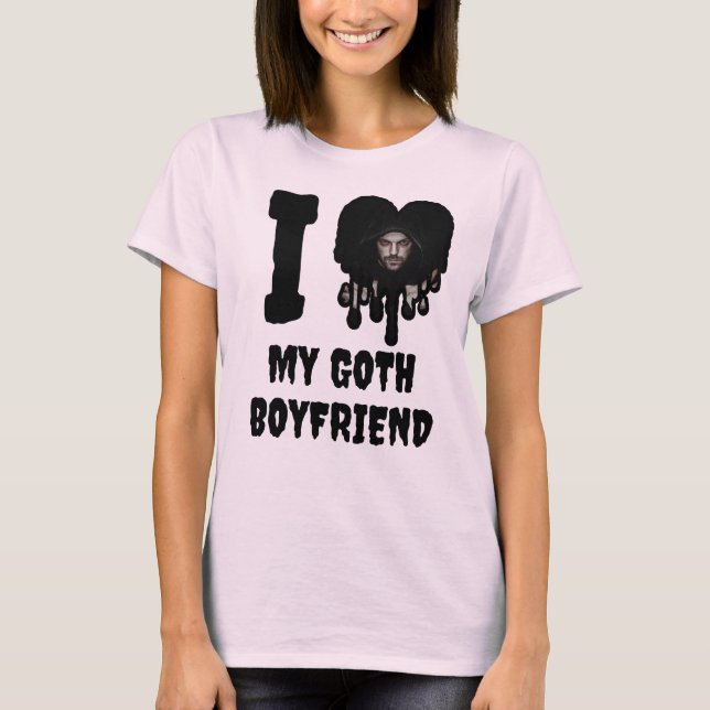 I Love My Goth Boyfriend Black Drip Heart Photo T-Shirt (Front)