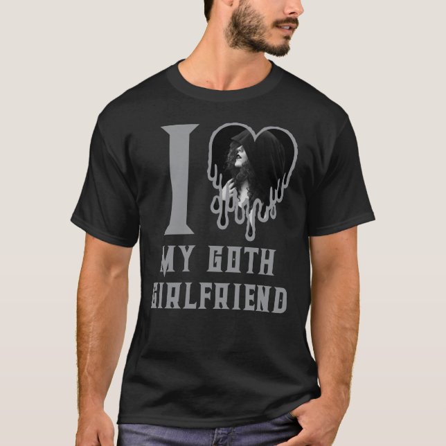 I Love My Goth Girlfriend Drip Grey Heart Photo T-Shirt (Front)
