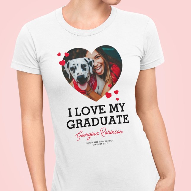 I Love My Graduate Photo T-Shirt (Creator Uploaded)