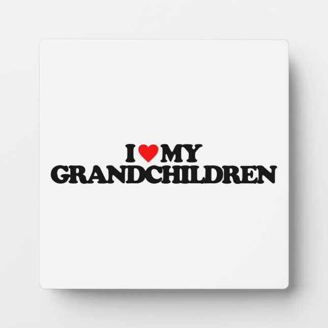 I LOVE MY GRANDCHILDREN PLAQUE (Front)