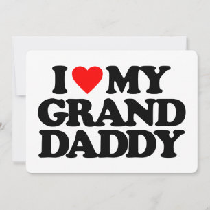 I LOVE MY GRANDDADDY