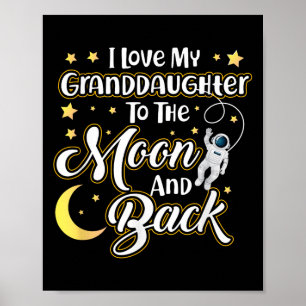I Love My Granddaughter To The Moon And Back Funny Poster