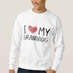 I Love My Granddog Sweatshirt