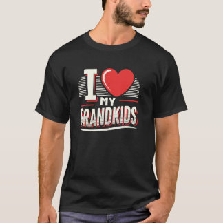 I Love My Grandkids Cute Family Idea for Grandpare T-Shirt