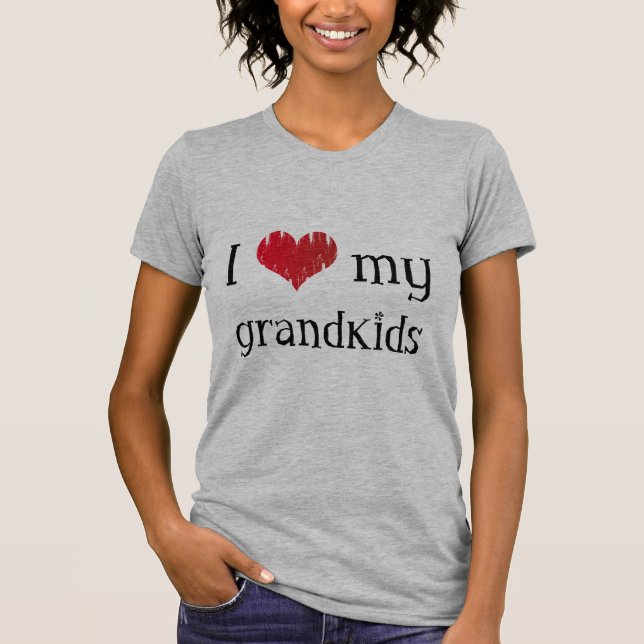 I love my grandkids T-Shirt (Front)