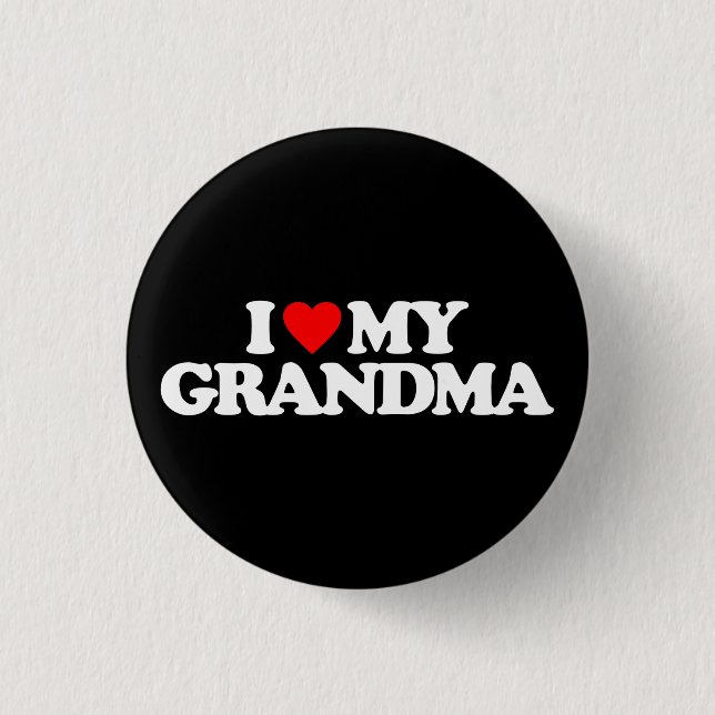 I LOVE MY GRANDMA 3 CM ROUND BADGE (Front)
