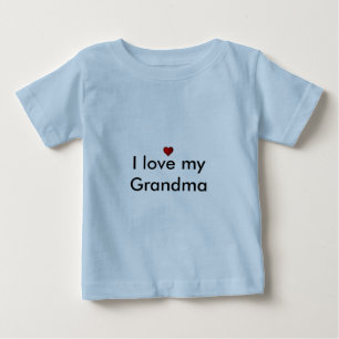 I love my Grandma Baby T-Shirt