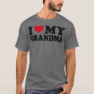 I Love My Grandma Grandmother T-Shirt