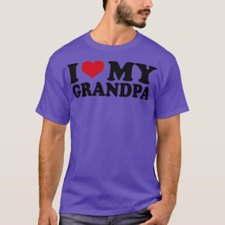 I Love My Grandpa Granddad Fathers Day T-Shirt