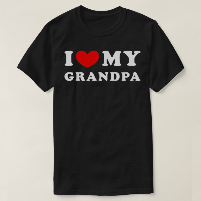 I Love My Grandpa, I Heart My Grandpa  T-Shirt (Design Front)