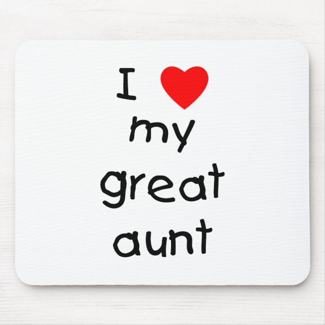 I Love My Great Aunt Mouse Pad (Front)