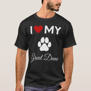 I love my Great Dane dog custom text T-Shirt