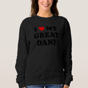 I Love My Great Dane Dog retro vintage design Sweatshirt