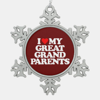 I LOVE MY GREAT GRANDPARENTS SNOWFLAKE PEWTER CHRISTMAS ORNAMENT