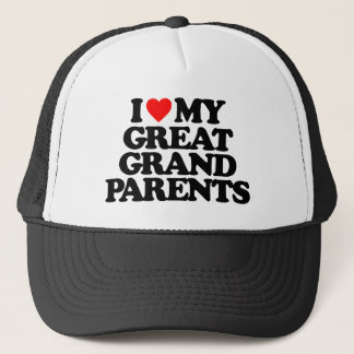 I LOVE MY GREAT GRANDPARENTS TRUCKER HAT