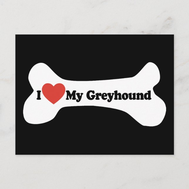 I Love My Greyhound  - Dog Bone Postcard (Front)