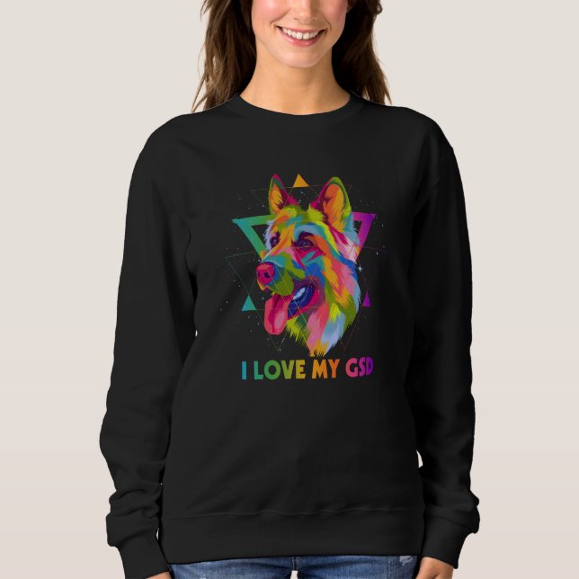 I Love My GSD German Shepherd Animal Shepard Pets  Sweatshirt (Front)