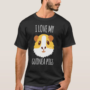 I Love My Guinea Pigs T-Shirt