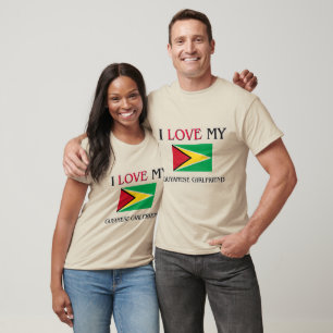 I Love My Guyanese Girlfriend T-Shirt