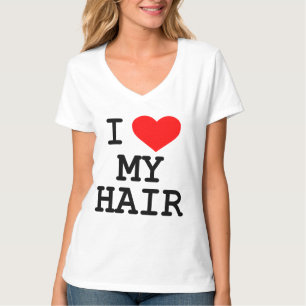 "I Love My Hair" T-Shirt