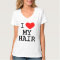 "I Love My Hair" T-Shirt