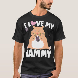 I Love My Hammy Hamster Owner Fluffy Rodent Pet Lo T-Shirt