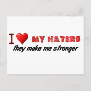 I love my haters ... postcard