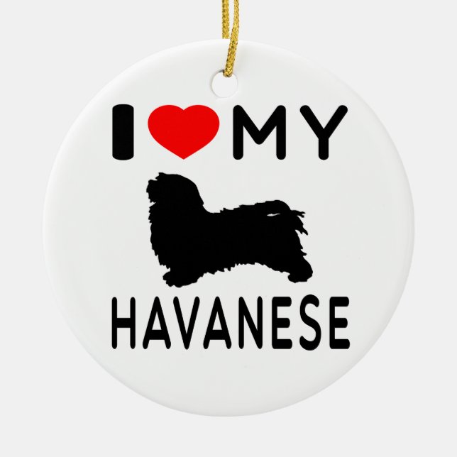 I Love My Havanese Ceramic Tree Decoration (Front)