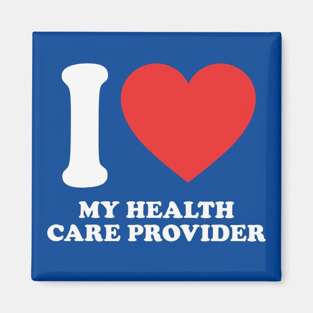 I Love My Health Care Provider Magnet (Front)