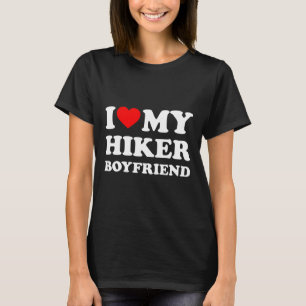 I Love My Hiker Boyfriend Heart Bf Summer Hike Hik T-Shirt
